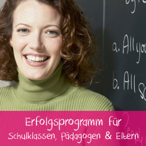 We 4 School - Erfolgsprogramm für Schulklassen, Pädagogen & Eltern